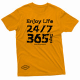"Enjoy Life 24/7, 365 Days" W & E Tee