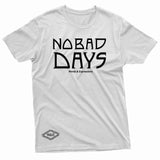 "No Bad Days" W & E Tee