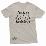"Confess Only Positives" W & E Tee