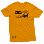 "Don't Quit" W & E Tee