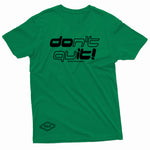 "Don't Quit" W & E Tee
