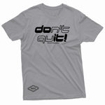 "Don't Quit" W & E Tee