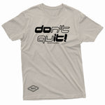 "Don't Quit" W & E Tee