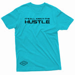 "It's All About the Hustle" W & E Tee
