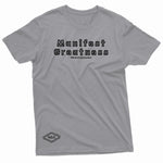 "Manifest Greatness" W & E Tee