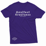 "Manifest Greatness" W & E Tee