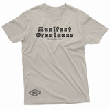 "Manifest Greatness" W & E Tee