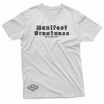 "Manifest Greatness" W & E Tee