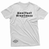 "Manifest Greatness" W & E Tee