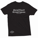 "Manifest Greatness" W & E Tee