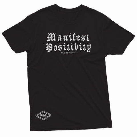 "Manifest Positivity" W & E Tee