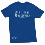 "Manifest Positivity" W & E Tee