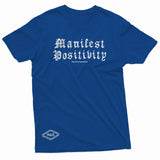 "Manifest Positivity" W & E Tee