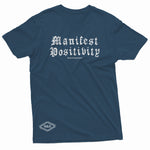 "Manifest Positivity" W & E Tee