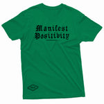 "Manifest Positivity" W & E Tee