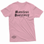 "Manifest Positivity" W & E Tee