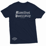 "Manifest Positivity" W & E Tee