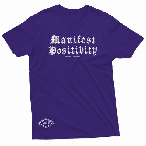 "Manifest Positivity" W & E Tee
