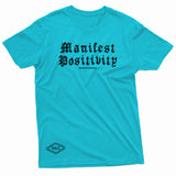 "Manifest Positivity" W & E Tee