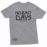 "No Bad Days" W & E Tee