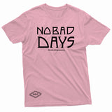 "No Bad Days" W & E Tee