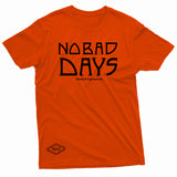 "No Bad Days" W & E Tee