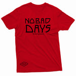"No Bad Days" W & E Tee