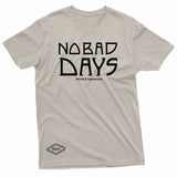 "No Bad Days" W & E Tee