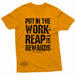 "Put in the Work: Reap the Rewards" W & E Tee