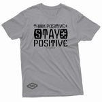 "Think Positive, Stay Positive" W & E Tee