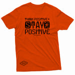 "Think Positive, Stay Positive" W & E Tee