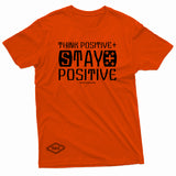 "Think Positive, Stay Positive" W & E Tee
