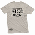 "Think Positive, Stay Positive" W & E Tee