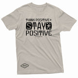 "Think Positive, Stay Positive" W & E Tee