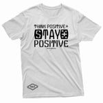 "Think Positive, Stay Positive" W & E Tee